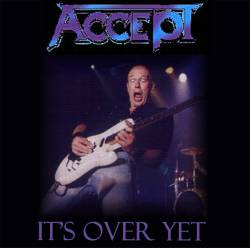 Accept : It's Over Yet